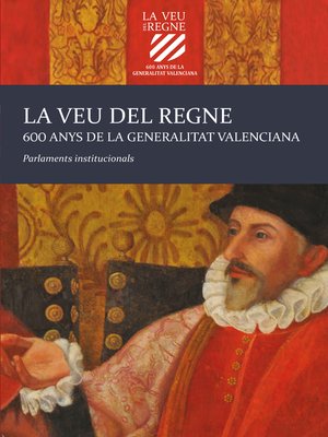 cover image of La veu del Regne. 600 anys de la Generalitat Valenciana